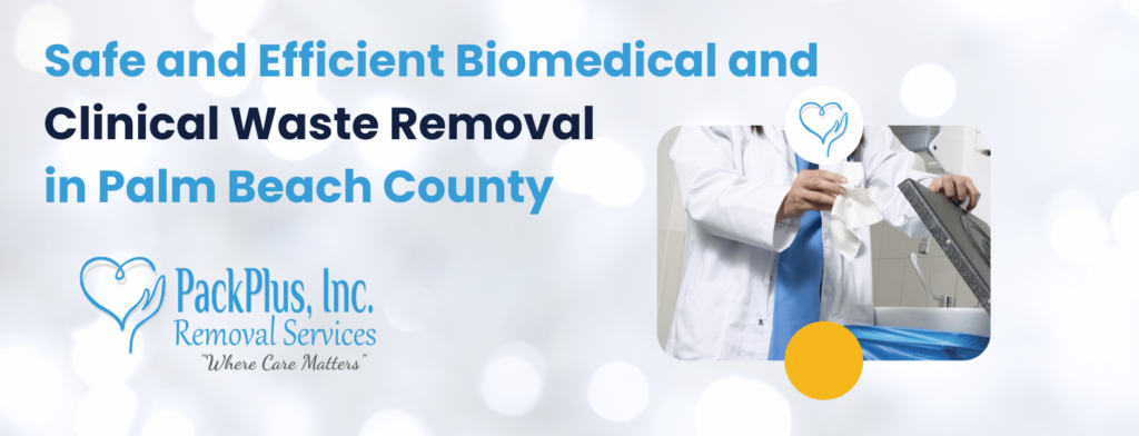 Safe and Efficient Biomedical and Clinical Waste Removal in Palm Beach County